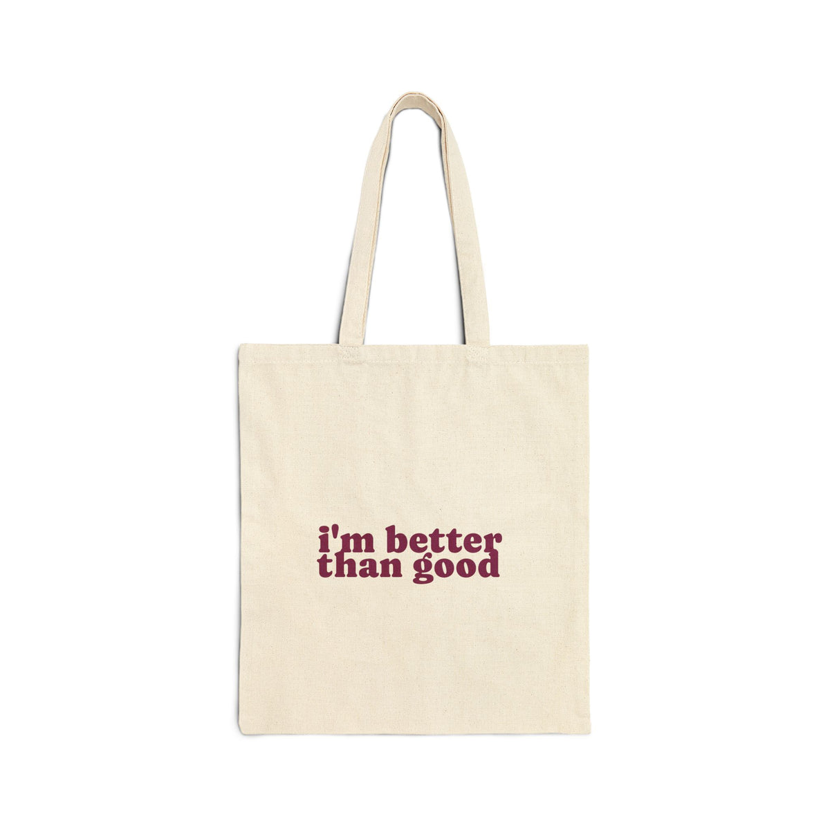 Canvas Tote Bag — Cute Cat Face & "i'm better than good" Graphic Shopper