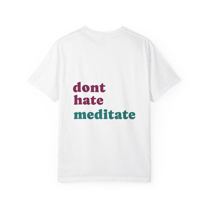 Meditate Dino T-Shirt | Don't Hate, Meditate! | Graphic Tee