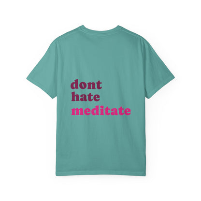 Meditate Dino T-Shirt | Don't Hate, Meditate! | Graphic Tee