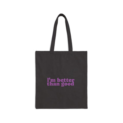 Canvas Tote Bag — Cute Cat Face & "i'm better than good" Graphic Shopper